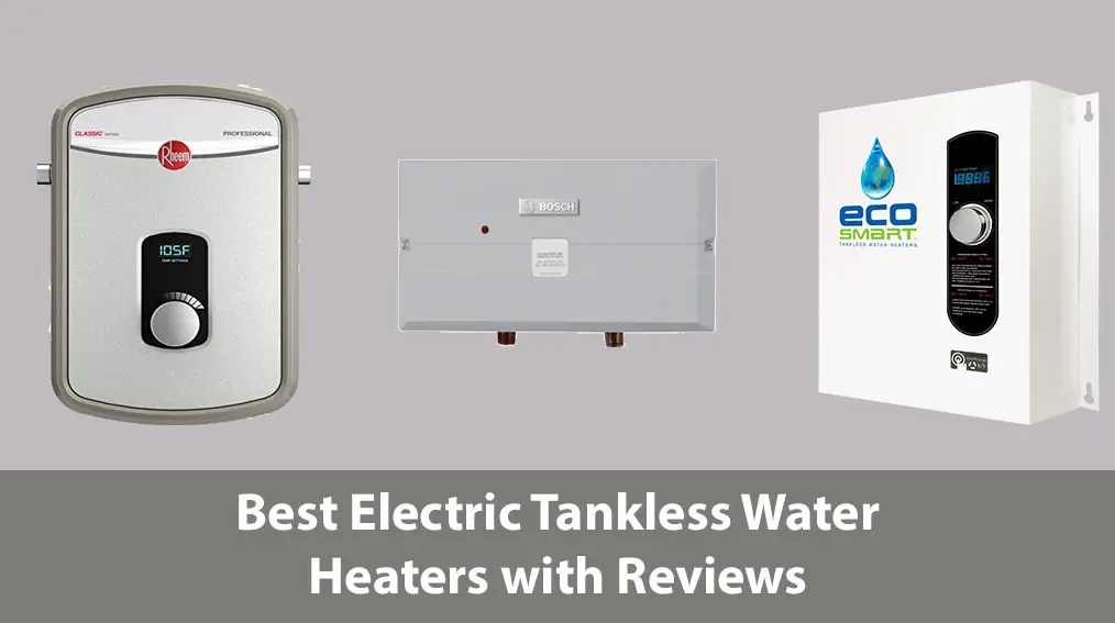 Best Electric Tankless Water Heater