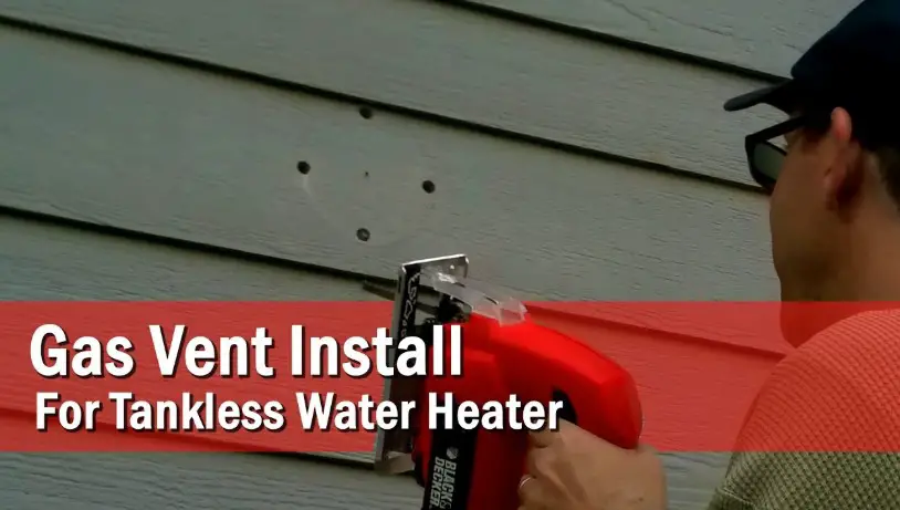How to Install A Gas Tankless Water Heater Vent