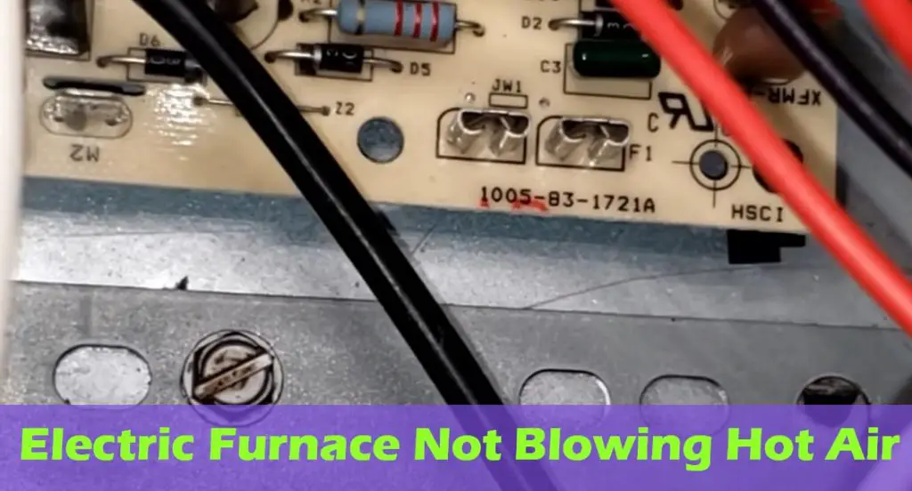 Electric Furnace Not Blowing Hot Air