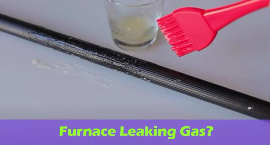 Furnace leaking gas