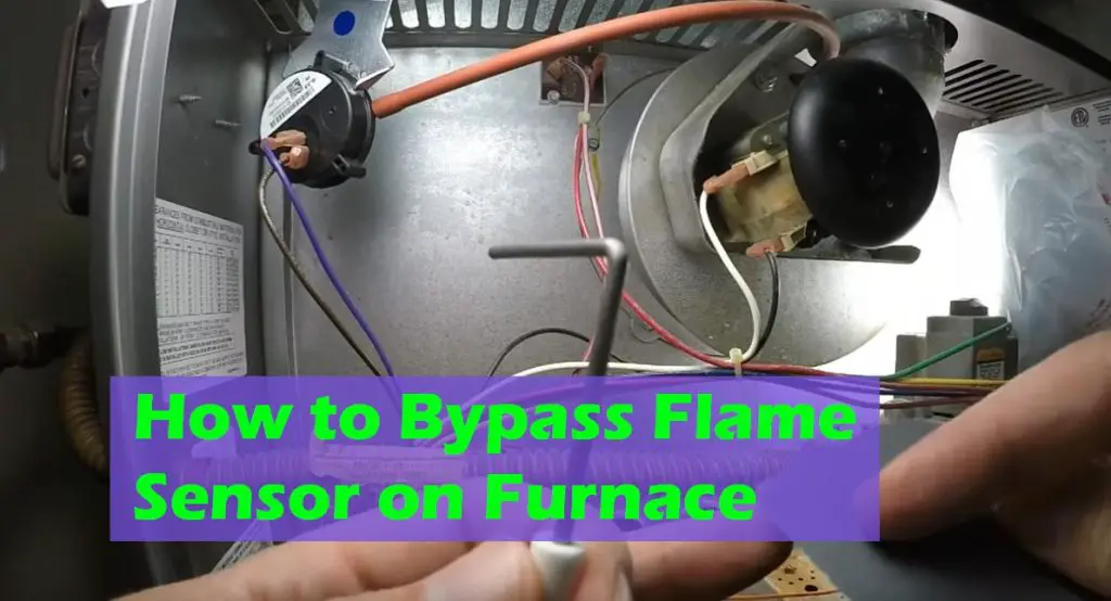 How to Bypass the Flame Sensor on Furnace