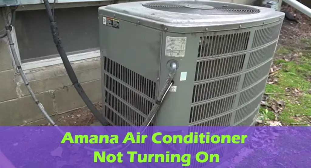 Amana Air Conditioner Not Turning On